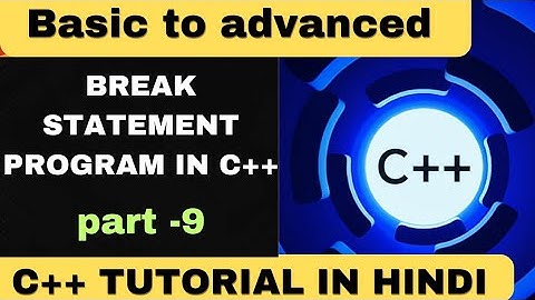 Break statement program in C++ | C++ tutorial for Beginners | Atul Code Hub | in hindi C++ tutorial 