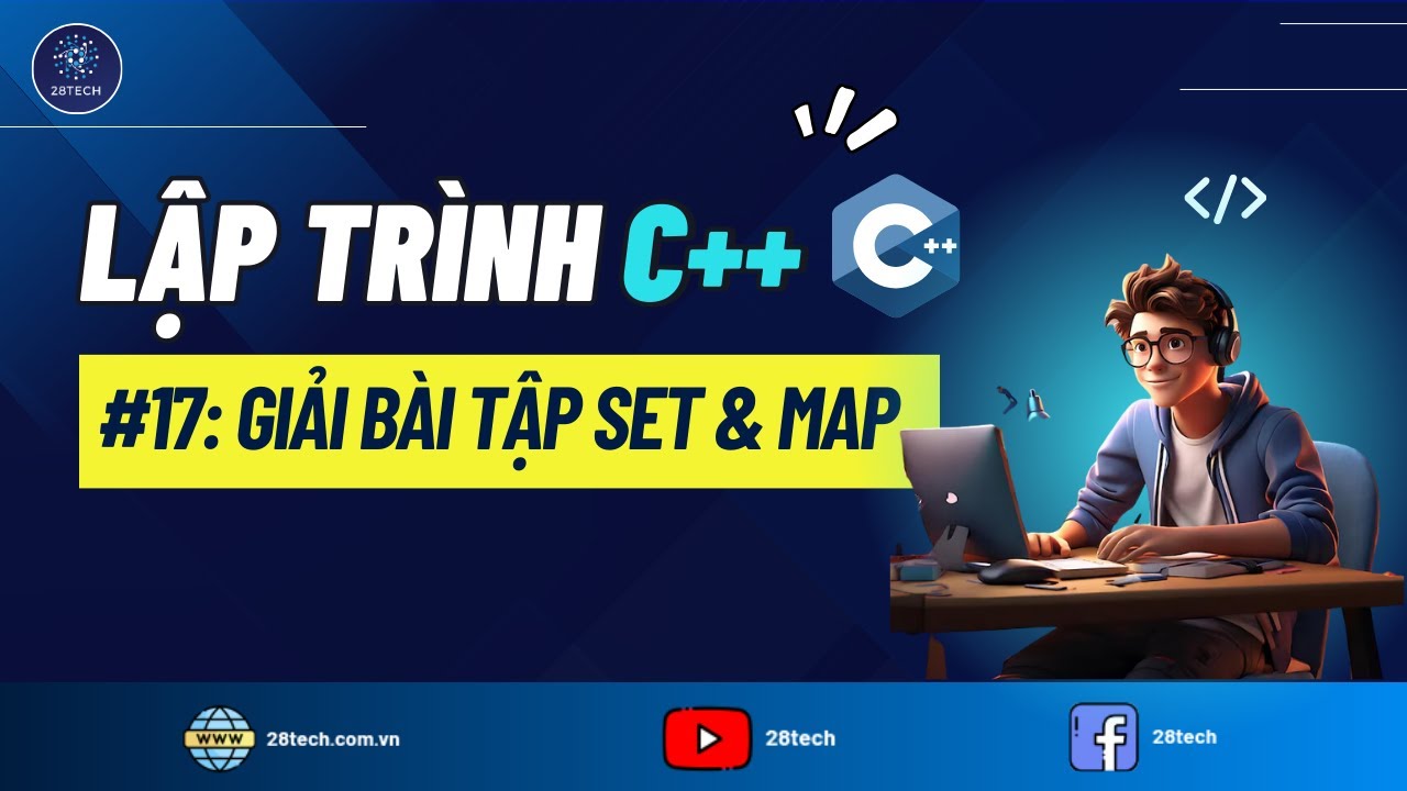 #17 [C++]. Hướng Dẫn Bài Tập Áp Dụng Set Và Map Trong C++ | Thực Hành ...