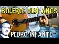 Como tocar "Cien años" de Pedro infante guitarra (Bolero ranchero)