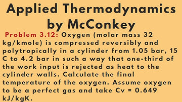 Calculate the final temperature of the Oxygen [Problem 3.12] Applied Thermodynamics by McConkey