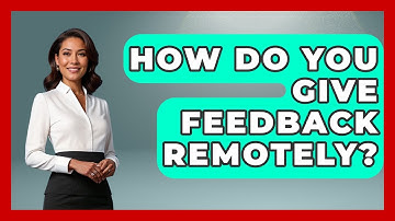 How Do You Give Feedback Remotely? - The Personal Growth Path