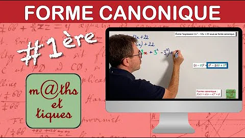 Qu'est-ce que la forme canonique d'une fonction ?