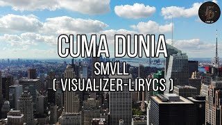 Cuma Dunia SMVLL | Audio Visualizer