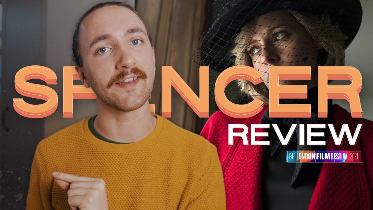 Spencer Movie Review LFF 2021 YouTube