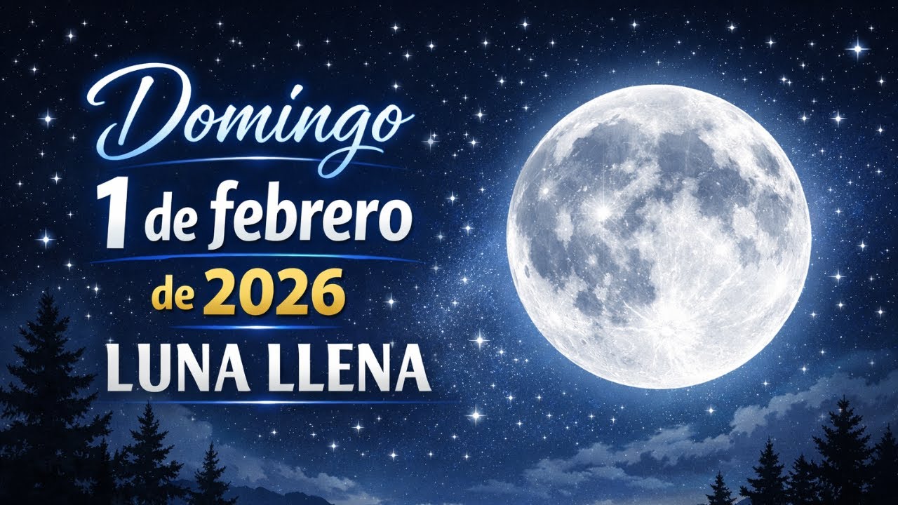 LUNA 🌚 LLENA Domingo 1 de febrero de 2026 - YouTube