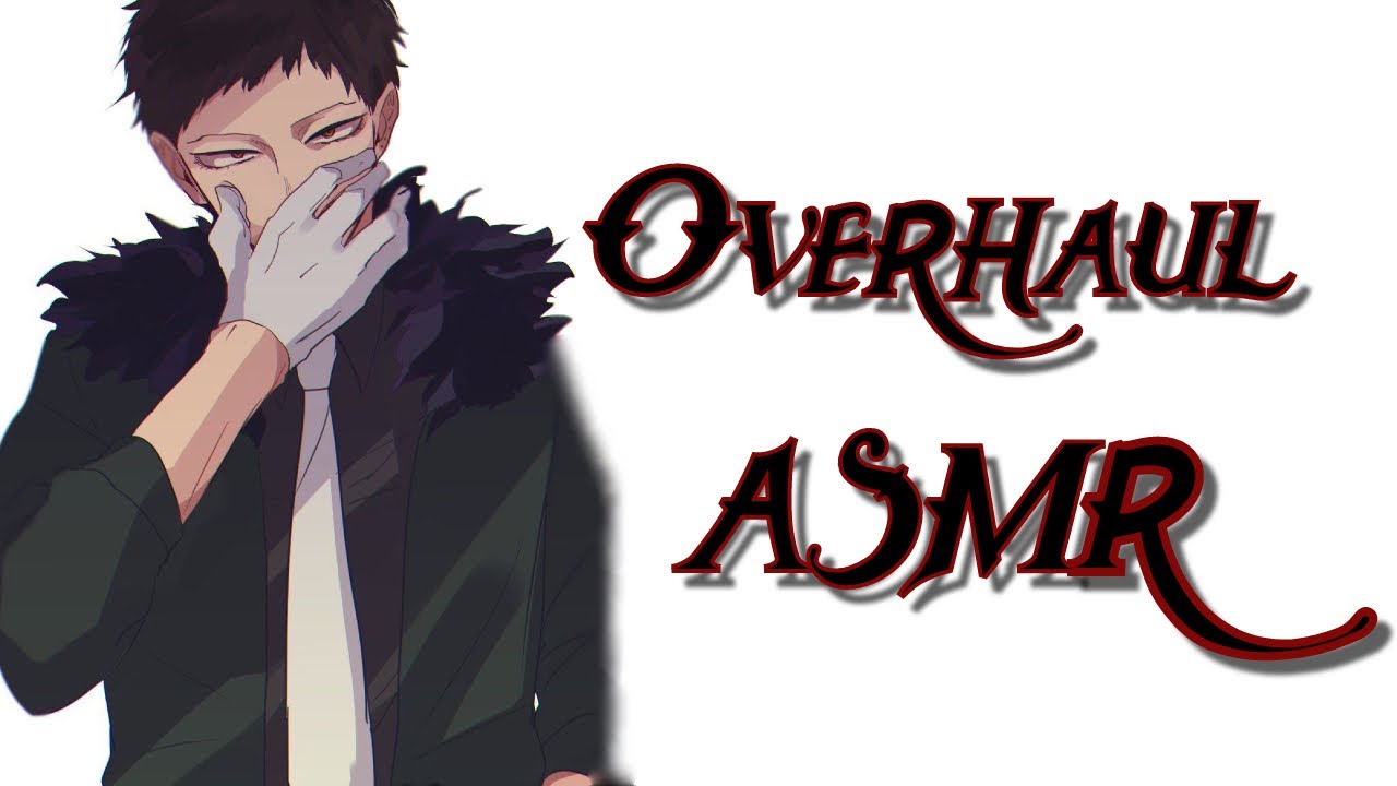 Overhaul ASMR