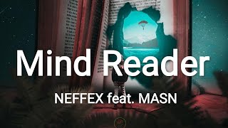 NEFFEX - Mind Reader (feat. MASN) [Lyrics]