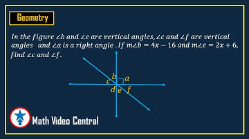 Problem Involving Vertical Angles | Plane Geometry | Math Video Central