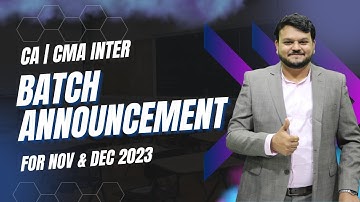 CA Inter & CMA Inter New Batch Announcement For Nov. & Dec. 2023 Exam | CA Vijay Sarda