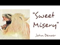 Sweet Misery - Lyrics - John Denver