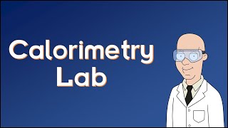 Calorimetry Lab