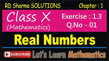 RD Sharma Solution  Class 10 - Chapter-1, Real Number, Exercise 1.3, Q. No. - 1