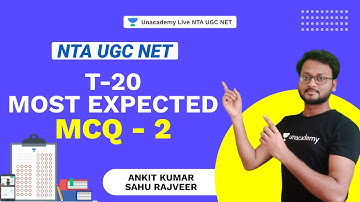 T-20 MOST EXPECTED MCQ - 2 | NTA-UGC NET | ANKIT KUMAR SAHU RAJVEER (AKSRajveer) | Unacademy Live