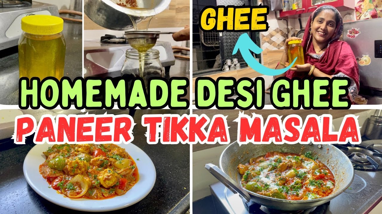 |•Paneer Tikka Masala || HomeMade Desi Ghee Recipe 2023•| Vlog. {AFREEN DASTARKHWAN}
