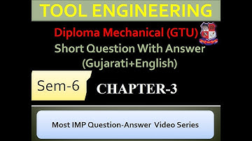 Tool Engineering Most IMP short Question part-4 (3361902) II Tool Most IMP Question #GTU #IMP