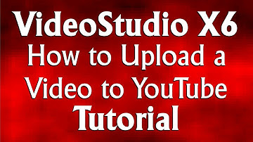 Corel VideoStudio Pro X6 - How to Upload a Video to YouTube Tutorial