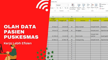 Teknik Dasar Membuat Pendataan Pasien di Puskesmas Menggunakan Excel