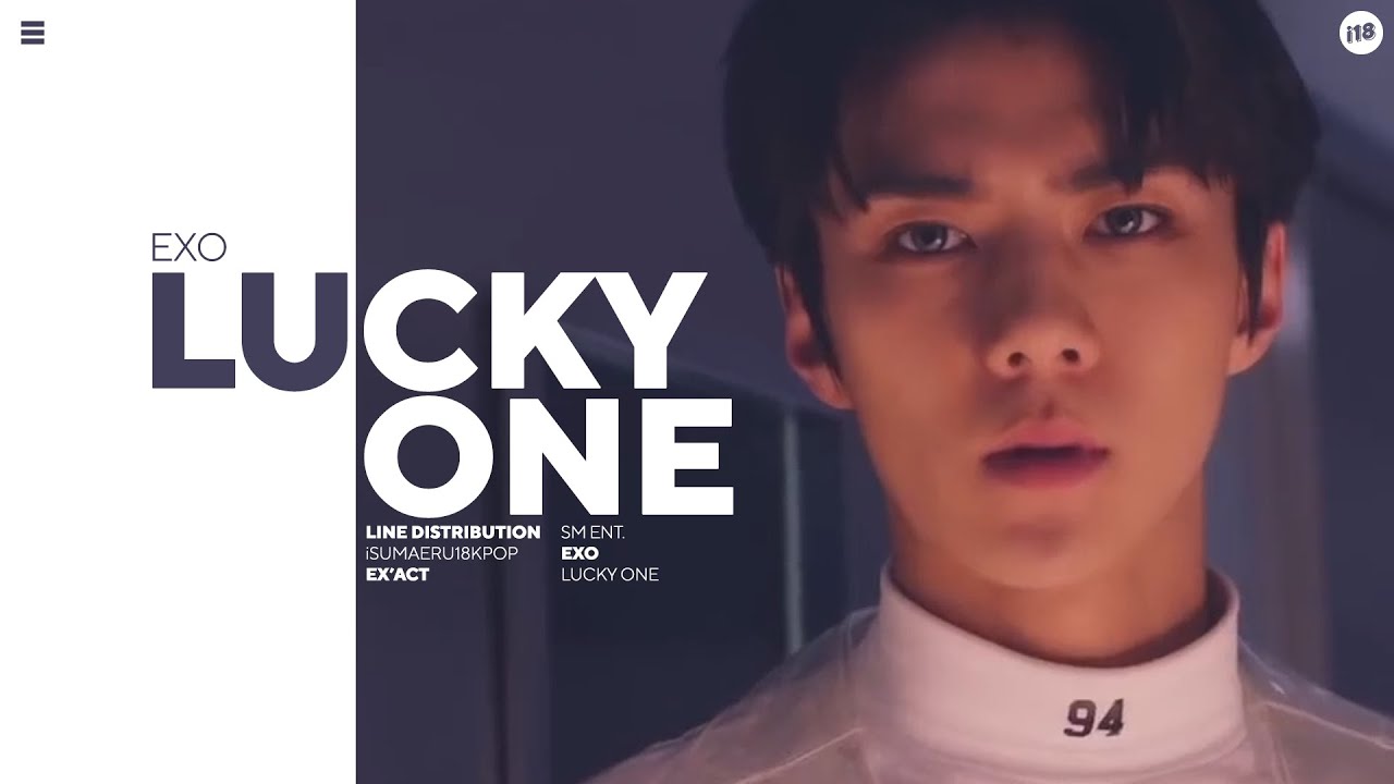 EXO (엑소) 'Lucky One' - Line Distribution