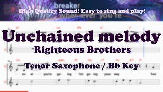 Video thumbnail of "Unchained melody - Righteous Brothers (Tenor/Soprano Saxophone Sheet Music Bb Key / Karaoke / Easy)"