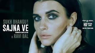 Official video - sajna ve (grandioso complexo mix) by sukh bhangu &
ravi bal. a punjabi urban song. audio out now on rbp global. itunes
download: https://itu...