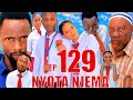 NYOTA NJEMA EP 129 