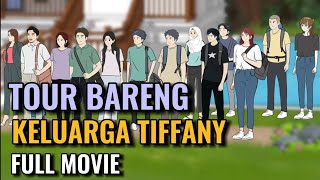 TOUR BARENG KELUARGA TIFFANY FULL MOVIE - Animasi Sekolah