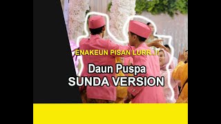 H3BOH DAUN PUSPA || SUNDA VERSION MANTAP