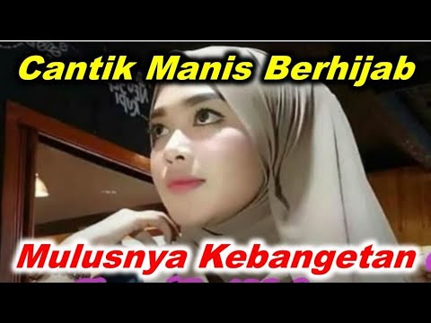 PESONA CEWEK-CEWEK CANTIK PUTIH MULUS BERHIJAB YANG BEGITU INDAH