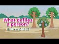 [weekend bible verse] What defiles a person? (Matthew 15:19-20)