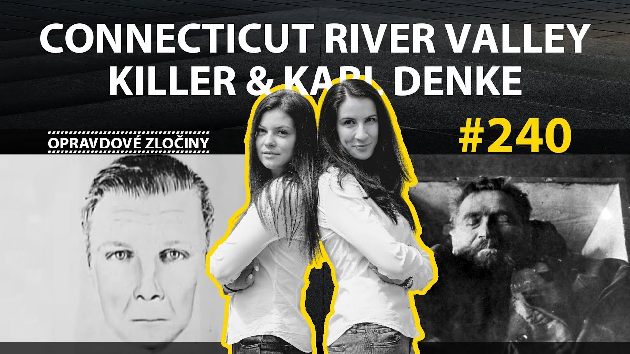 240 Connecticut River Valley Killer & Karl Denke YouTube