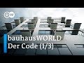 bauhausWORLD 1/3: Der Code - 100 Jahre Bauhaus | DW Dokumentation