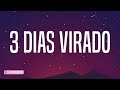 Mc IG - 3 Dias Virado (Lyrics)
