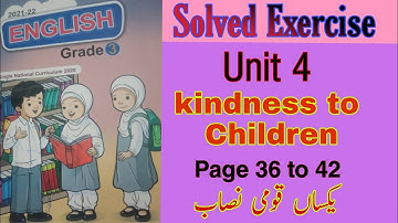 SNC ENGLISH CLASS 3|| Unit 4|| Kindness to Children||Solved Exercise||page 36 to 42#onlinetuition