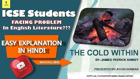 ICSE Poem || THE COLD WITHIN by JAMES PATRICK KINNEY || HINDI EXPLANATION with PDF by Ayush Sonkar