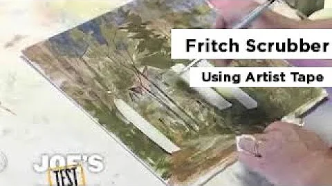 Using Artist Tape/ Fritch Scrubber