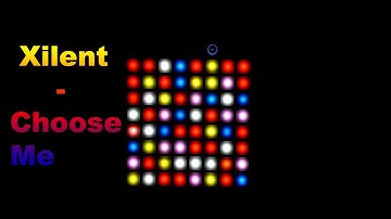 Xilent - Choose Me | Launchpad MK2 Cover + Project File