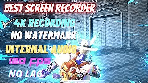 Best Screen Recorder For Gaming✨ No Watermark✨ With Internal audio record✨4k recording✨No Lag✨120fps