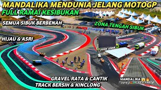 Lihat kalo sudah😱begini semua mewah sirkuit mandalika hari ini full ramai berbenah jelang motogp
