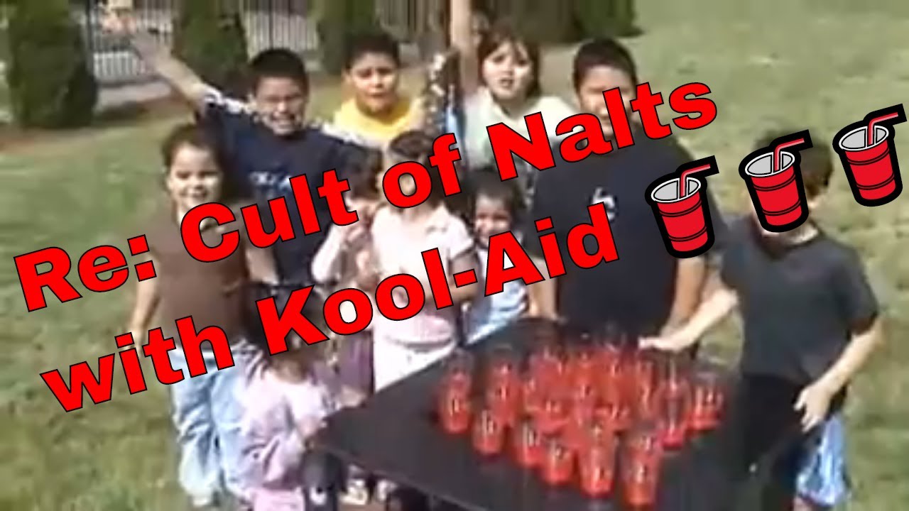 Re Cult of Nalts with KoolAid 🥤🥤🥤 YouTube