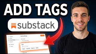How To Add Tags To Substack Posts (Simple Step)