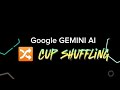 Cup Shuffling with Google GEMINI AI