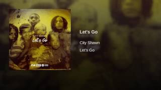 @CityShawn - “Let’s Go” (Produced by Boo Gatti)