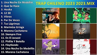trap chileno 2023_2023.mix ~ Grandes Exitos