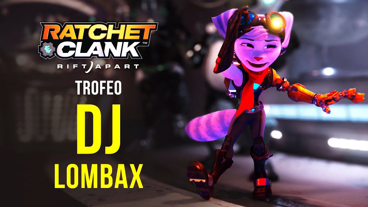 DJ LOMBAX | RATCHET & CLANK - UNA DIMENSIÓN APARTE