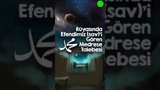 Rüyasında Peygamberi Gören Çocuk Ve Söyledikleri