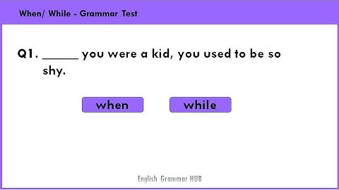 ENGLISH GRAMMAR QUIZ : When & While I Test your English Grammar I Grammar Test