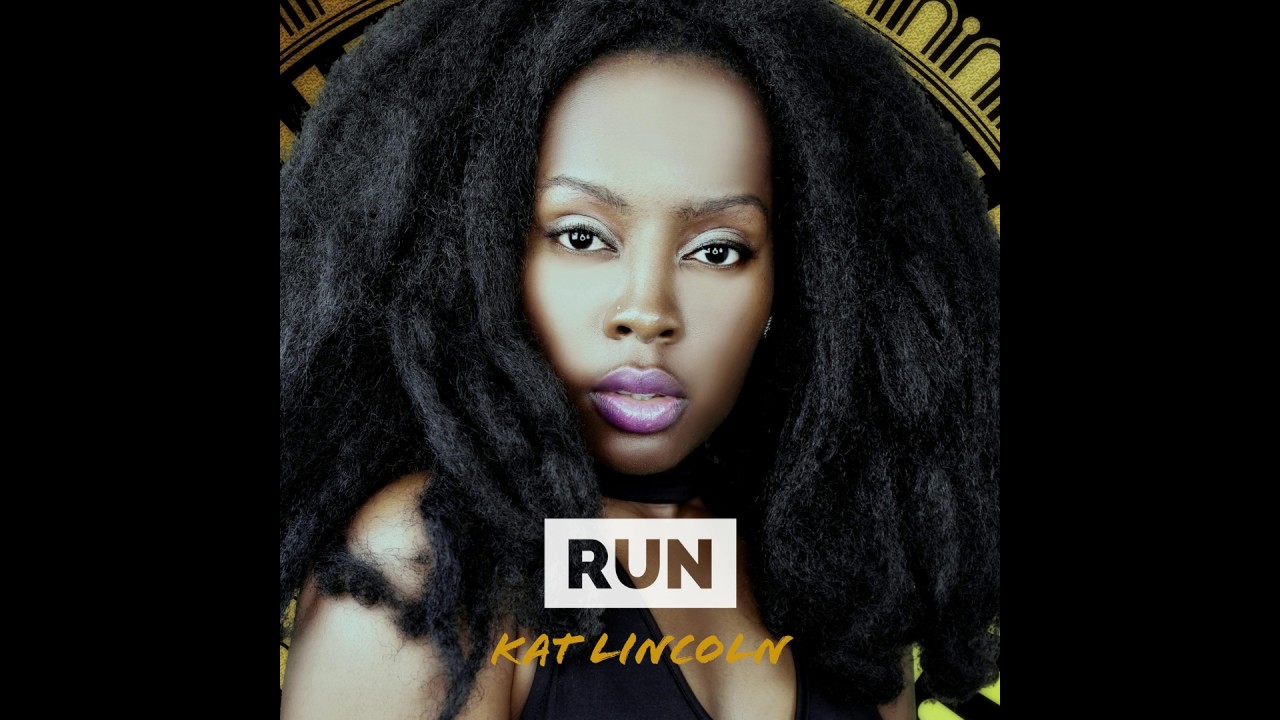 Watch Run - Kat Lincoln on YouTube Watch Run - Kat Lincoln on YouTube