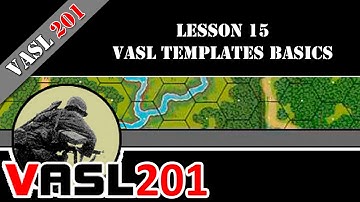 VASL 201 - Lesson 15 - VASL Templates Basics