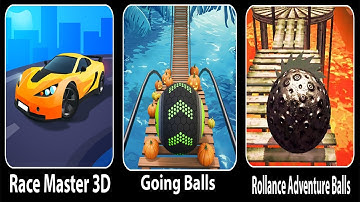 Race Master 3D VS Going Balls VS Rollance Adventure Balls - Android iOS Gameplay Ep 1