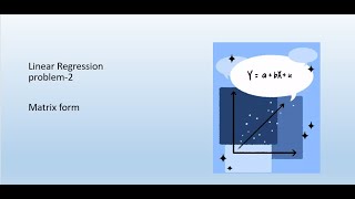 Famous Lecture 54: Problem on Linear regression using matrix form Wealth